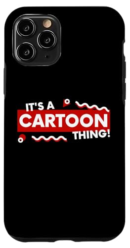 It's a Cartoon Thing Funny Anime TV Show Movie Kid Cartoons �X�}�z�P�[�X iPhone 11 Pro �p