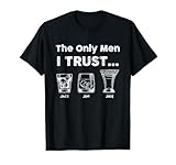 Jack Jim Jose The Men I Trust Tequila Whiskey Bourbon T-Shirt
