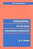 Varshaphal or the Hindu Progressed Horoscope (Astrology)