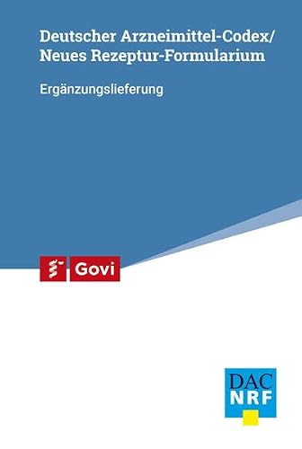 Deutscher Arzneimittel-Codex (DAC) / Neues Rezeptur Formularium (NRF) 2023/2 Ergänzungslieferung: Ergänzungsbuch zum Arzneibuch (Govi)