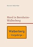 Mord in Bornheim-Walberberg: RHEIN-SIEG-KREIS-KRIMI --> Der 15. Fall von Thekla Sommer