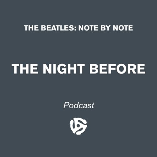 The Night Before - Episode 91 with Rob Collier (Beatles Bass Lines)