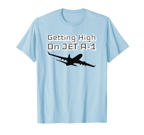 Hoch auf Jet A-1 T-Shirt Hoch auf Jet A-1 T-Shirt