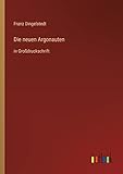  Die neuen Argonauten: in Großdruckschrift