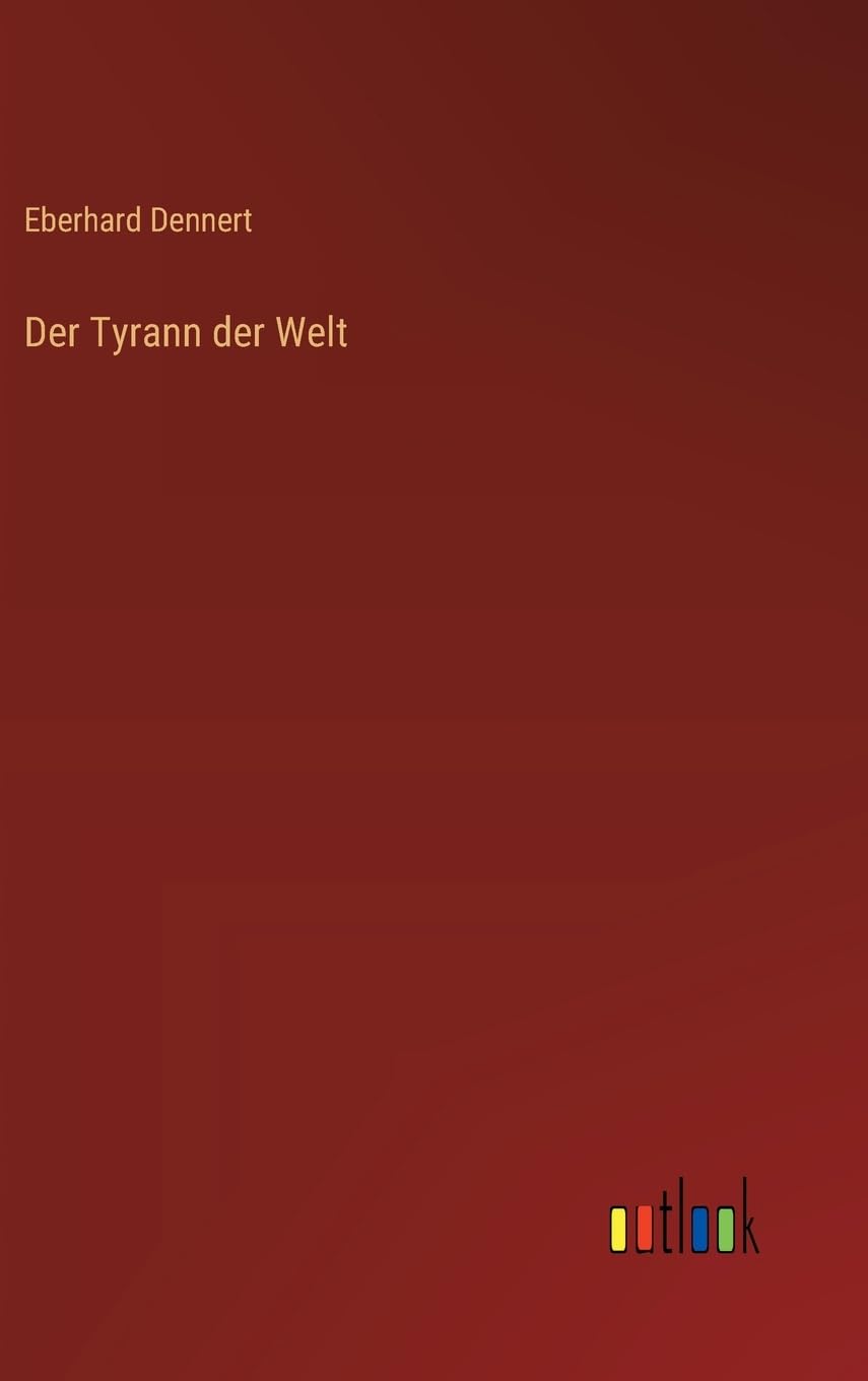 Der Tyrann der Welt