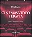 Cinema & Video Terapia. Come I Film Curano L'anima - 3
