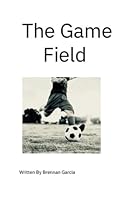 The Game Field B0BPPDYF9P Book Cover