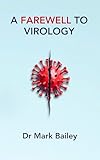 A Farewell to Virology