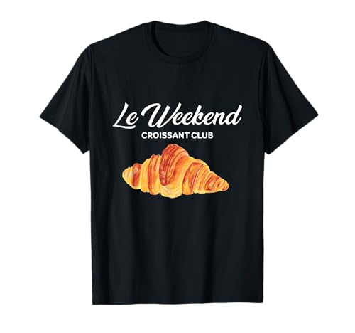 Le Weekend Coffee Club French Cuisine Croissant Lover Retro T-Shirt
