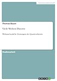  Viele-Welten-Theorie: Weltanschauliche Deutungen der Quantentheorie