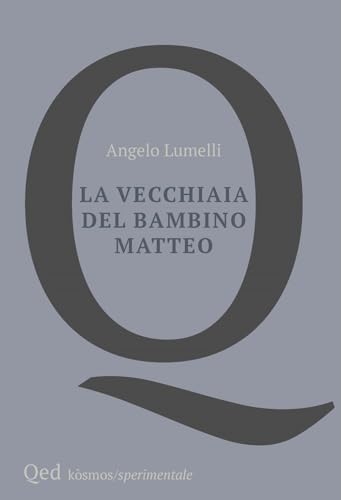 La Vecchiaia Del Bambino Matteo