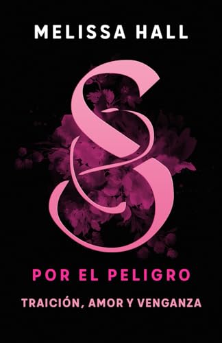 Secuestrada por el peligro (Spanish Edition)