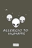  Allergic To Humans Notebook: Lined College Ruled Paper, Planner, Matte Finish Cover, Diary, Journal, 6x9 120 Pages