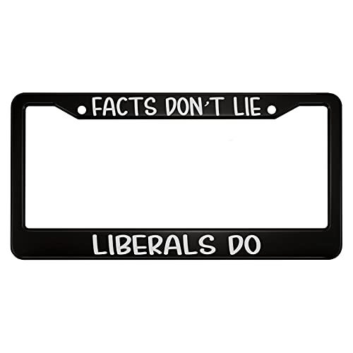 oFloral Facts Don't Lie Liberals Do Aluminum Alloy License Plate Frame American Patriotic Applicable to US Standard Car Metal Car Tag Frame Black Front License Plate Holder for Women Men(1 Pack)