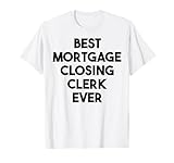 El mejor empleado de cierre de hipotecas Camiseta