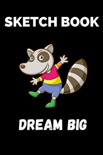 Funny Sketch Book Animated Cartoon Cover Blank Drawing Book- Large Notebook for Drawing...Dream BIg: Sketch Book/ Blank Drawing Book,122 Pages 6X9,Soft cover,matte finish