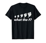 What The F? F-Scale Tornadoes Weather Forecaster Storm T-Shirt