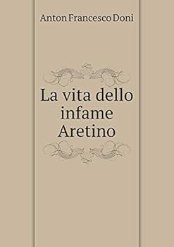 Paperback La vita dello infame Aretino [Italian] Book