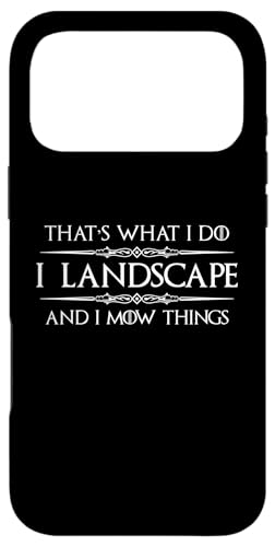�����ƃM�t�g| I Landscape and I Mow Things Landscaping �X�}�z�P�[�X iPhone 17 Pro Max �p