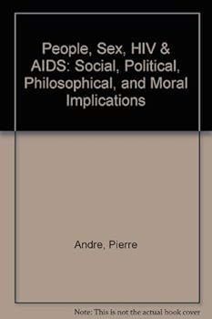 Paperback People, Sex, HIV & AIDS: Social, Political, Philosophical, and Moral Implications Book