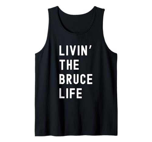 Bruce viviendo la vida de Bruce Nombre Divertido Camiseta sin Mangas