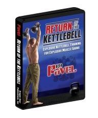 Return of the Kettlebell Explosive Kettlebell Training for Explosive Muscle Gains