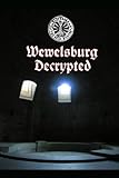 wewelsburg gruft  Wewelsburg - Decrypted: Exposing Nazi occultism, the Thule Society and the secret doctrines of Himmler’s SS sun-temple.