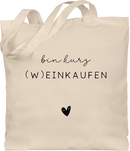 Baumwolltasche - Party & Alkohol Damen - Bin Kurz Weinkaufen I Geschenk Wein Geschenke für Weinliebhaber Weihnachtsgeschenke Weinliebhaber I Wein Liebhaber - Unisize - Naturweiß - stofftasche sauf