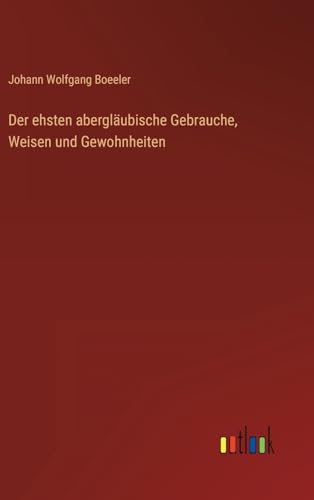 Der ehsten abergläubische Gebrauche, Weisen und Gewohnheiten (German Edition)