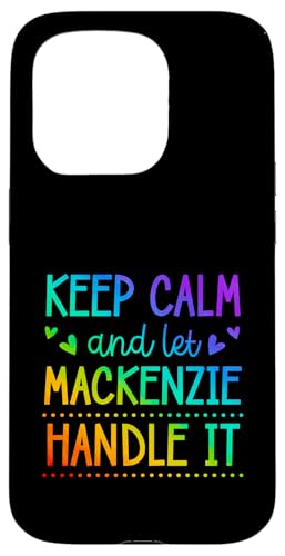 Keep Calm And Let Mackenzie Handle It Chill �t�@�[�X�g�l�[�� �X�}�z�P�[�X iPhone 15 Pro �p