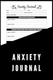 Anxiety Journal: Anxiety Journal Daily Writing Prompt | Self Help Journal for Anxiety and Depression | Journal to Help with Anxiety and Depression | 6' x 9' inches 120 Pages