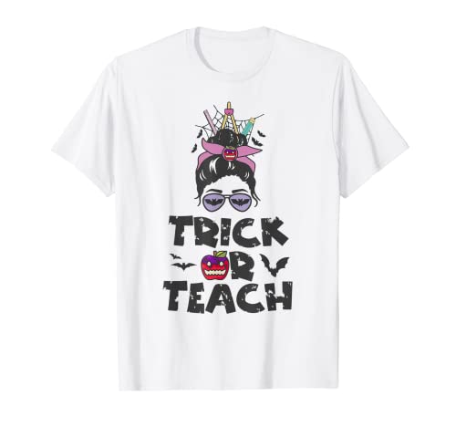 Trick Or Teach Messy Bun Teacher Halloween Costume T-shirt