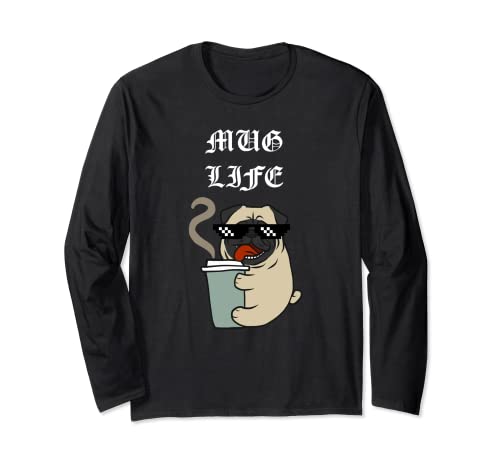 Image of Coffee Mug Life Pug Funny Coffee Long Sleeve T-Shirt