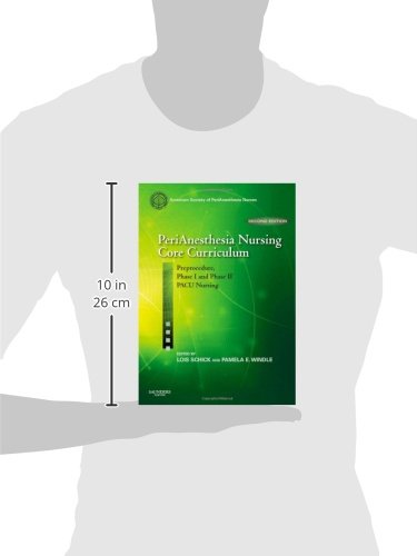 Perianesthesia Nursing Core Curriculum: Preprocedure, Phase I and Phase II PACU Nursing