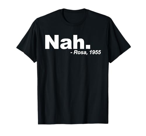 Nah Civil Rights T-Shirt, Small