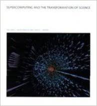 Amazon.com: Supercomputing and the Transformation of Science ...