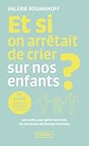  Et si on arrêtait de crier sur nos enfants ?