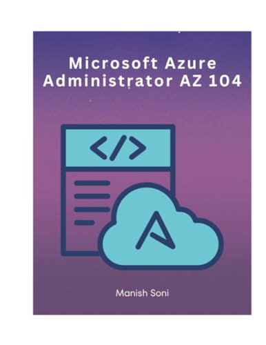 Microsoft Azure Administrator Az 104 (Azure Books Series)