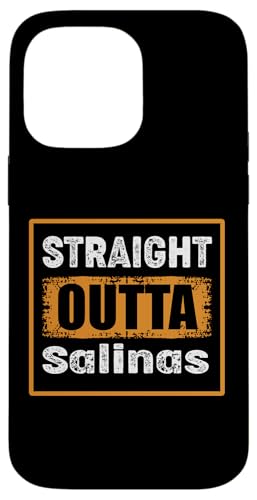 Straight Outta Salinas California USA ���g�� ���[���A �X�}�z�P�[�X iPhone 14 Pro Max �p