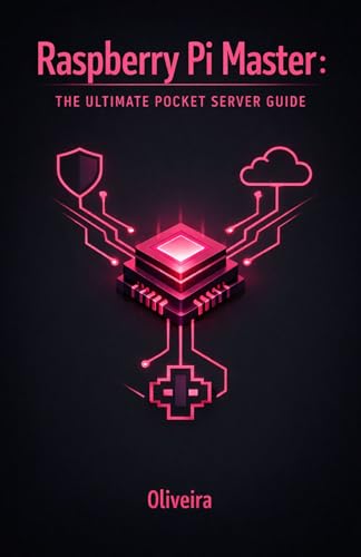 Raspberry Pi Master: The Ultimate Pocket Server Guide: Build Your Own Media Server, Network Ad-Blocker, Private Cloud NAS, and Retro Gaming Console using Linux