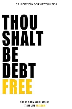 Paperback Thou Shalt Be Debt-Free: The Ten Commandments Of Financial Freedom Book