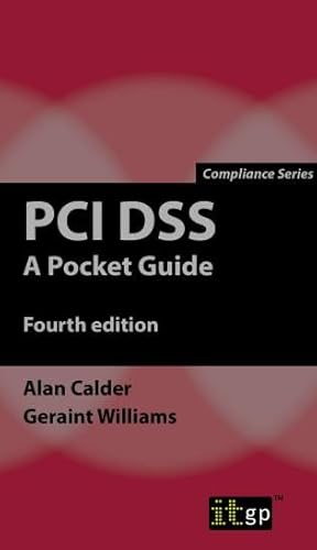 PCI DSS: A Pocket Guide (Compliance)