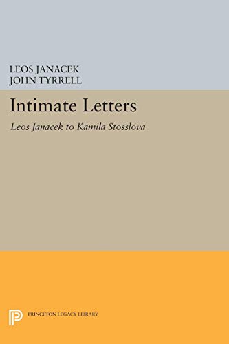 Télécharger Intimate Letters: Leos Janáček to Kamila Stösslová (Princeton Legacy Library) (English Edition) Gratuit
