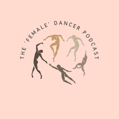 The 'Female' Dancer Podcast cover art