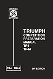 TRIUMPH COMPETITION PREPARATION MANUAL TR4, TR4A