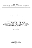 Poised for Grace: Annotations on the Bhagavad Gita from a Tantric View