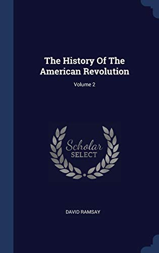 The History Of The American Revolution; Volume 2
