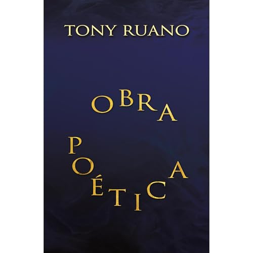 OBRA POETICA Audiolibro Por JOSÉ A. "TONY" RUANO BARRIOS arte de portada