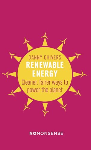 NoNonsense Renewable Energy: Cleaner, fairer ways to power the planet
