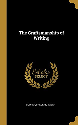 The Craftsmanship of Writing